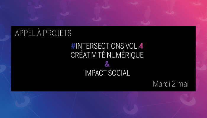 APPEL À PROJETS  #intersections vol.4