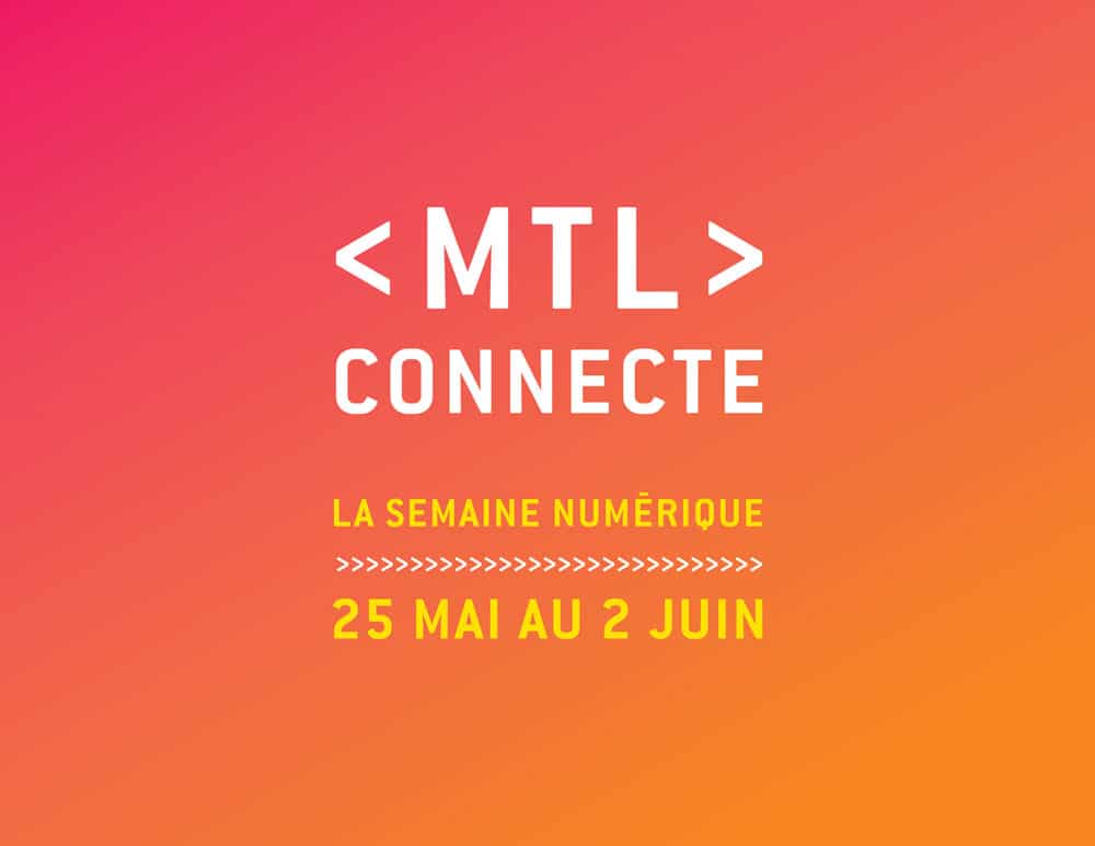MTL connecte : La Semaine numérique