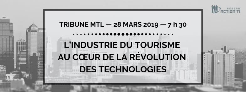 Tribune MTL - L'industrie du tourisme au coeur de la révolution des technologies